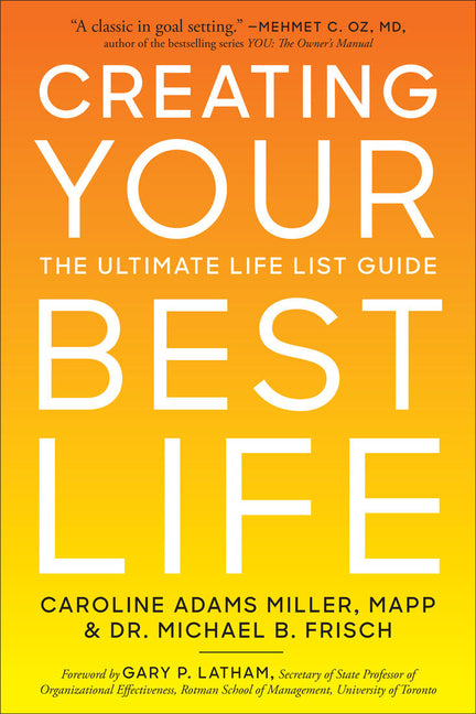 Creating Your Best Life: The Ultimate Life List Guide