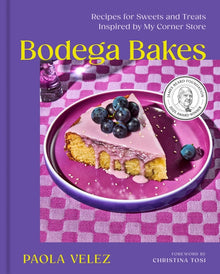 Bodega Bakes: Recipes for Sweets and Treats Inspired by My Corner Store - A Baking Cookbook