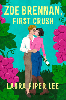 Zoe Brennan, First Crush: A Spicy Sapphic Rom-Com