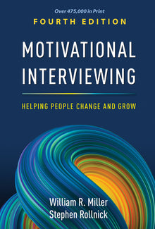 Motivational Interviewing: Helping People Change and Grow