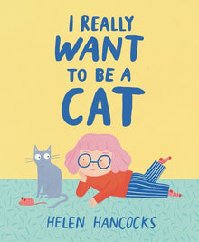 I Really Want to Be a Cat