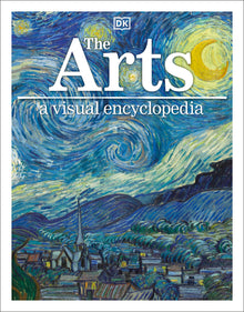 The Arts: A Visual Encyclopedia of Art History