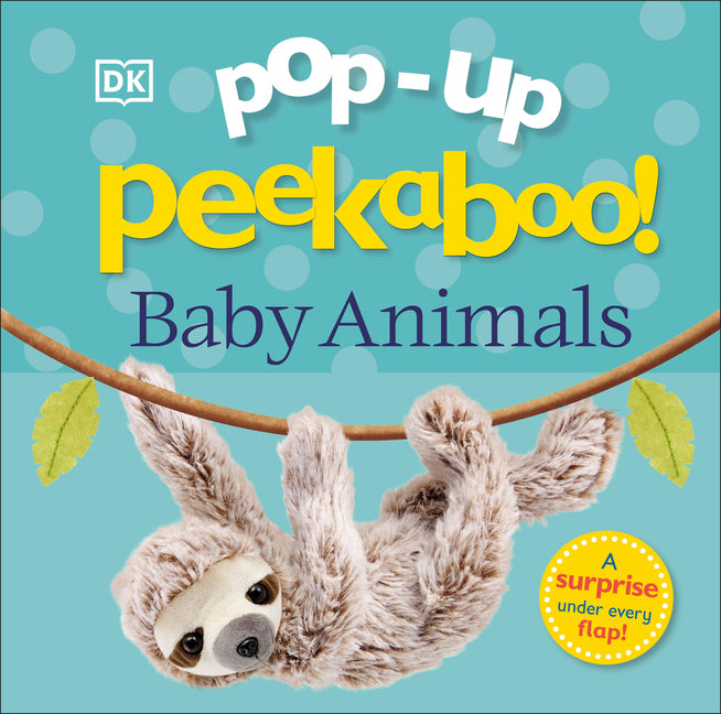 Pop-Up Peekaboo! Baby Animals: An Adorable Surprise Under Every Flap!