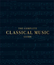 The Complete Classical Music Guide