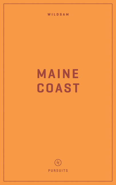 Wildsam Field Guides: Maine Coast