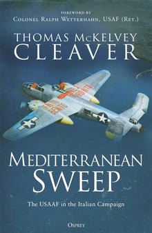 Mediterranean Sweep: The Usaaf in the Italian Campaign