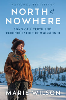 North of Nowhere: Song of a Truth and Reconciliation Commissioner
