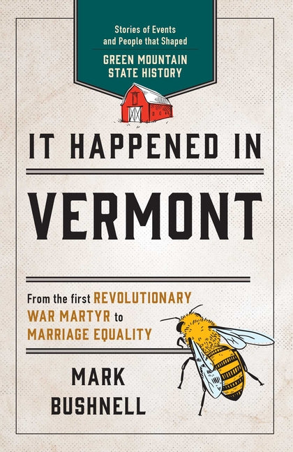 It Happened in Vermont: Stories of Events and People That Shaped Green Mountain State History