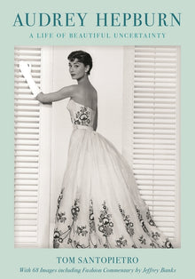 Audrey Hepburn: A Life of Beautiful Uncertainty