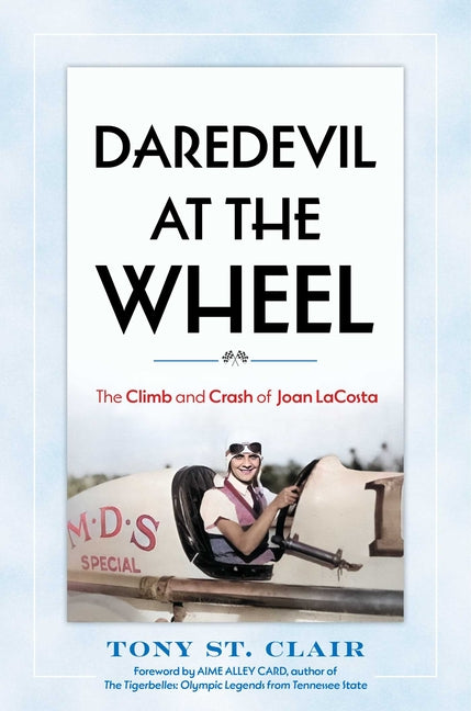 Daredevil at the Wheel: The Climb and Crash of Joan Lacosta