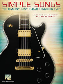 Simple Songs - The Easiest Easy Guitar Songbook Ever 50 Popular Rock and Pop Hits with Tabs Chords and Lyrics Beginner Sheet Music Book for Guitar Stu