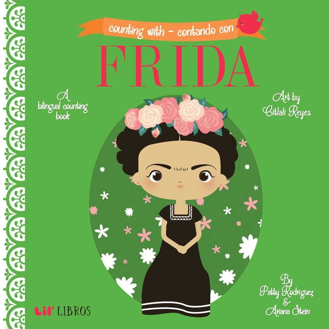 Counting with - Contando Con Frida (Bilingual: English/Spanish): A Bilingual Counting Book