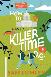 How to Have a Killer Time in DC