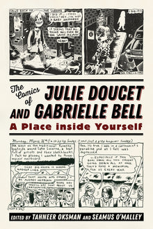 Comics of Julie Doucet and Gabrielle Bell: A Place Inside Yourself