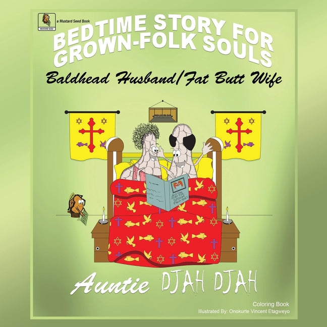 Bald Headed Husband/Fat Butt Wife: Bedtime Stories for Grown Folk Souls