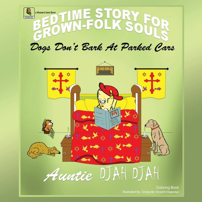 Dogs Don't Bark at Parked Cars: Bedtime Stories for Grown-Folk Souls