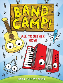 Band Camp! 1: All Together Now! (Band Camp! #1) (a Funny, Musical Graphic Novel Series about Summer Adventures and Making New Friends for Kids Ages 6-
