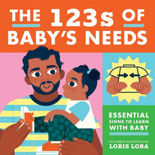 The 123s of Baby's Needs: A Sign Language Book for Babies