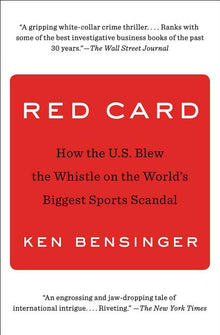 Red Card: How the U.S. Blew the Whistle on the World's Biggest Sports Scandal