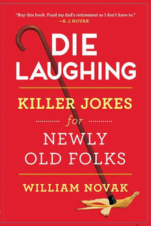 Die Laughing: Killer Jokes for Newly Old Folks