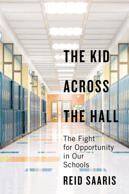 The Kid Across the Hall: The Fight for Opportunity in Our Schools