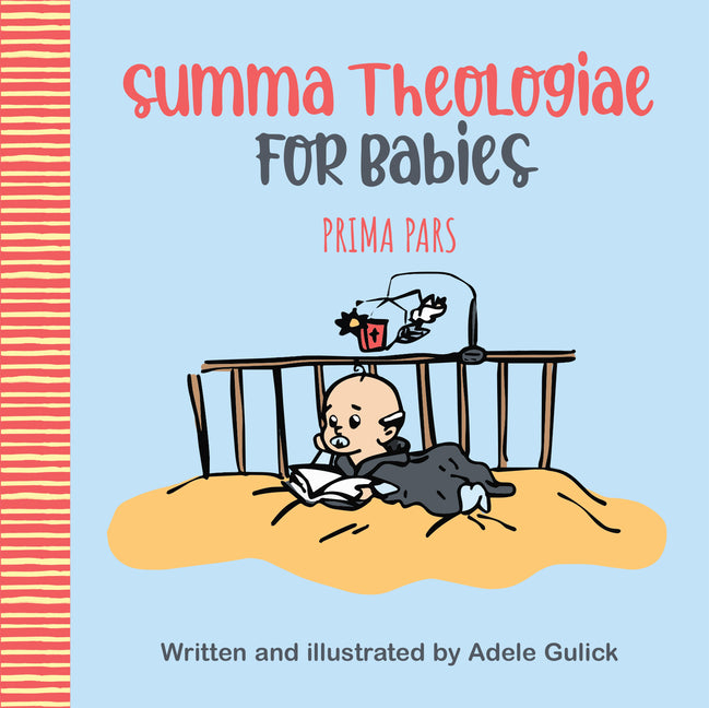 Summa Theologiae for Babies: Prima Pars