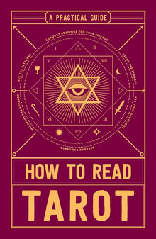 How to Read Tarot: A Practical Guide
