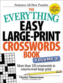 The Everything Easy Large-Print Crosswords Book, Volume 8: More Than 120 Crosswords in Easy-To-Read Large Print