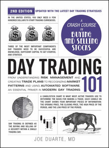 Day Trading 101, 2nd Edition: From Understanding Risk Management and Creating Trade Plans to Recognizing Market Patterns and Using Automated Software,