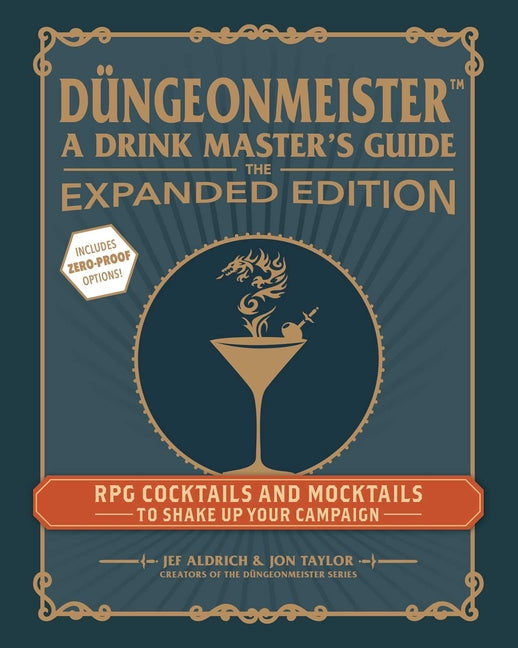 Düngeonmeister: The Expanded Edition: RPG Cocktails and Mocktails to Shake Up Your Campaign