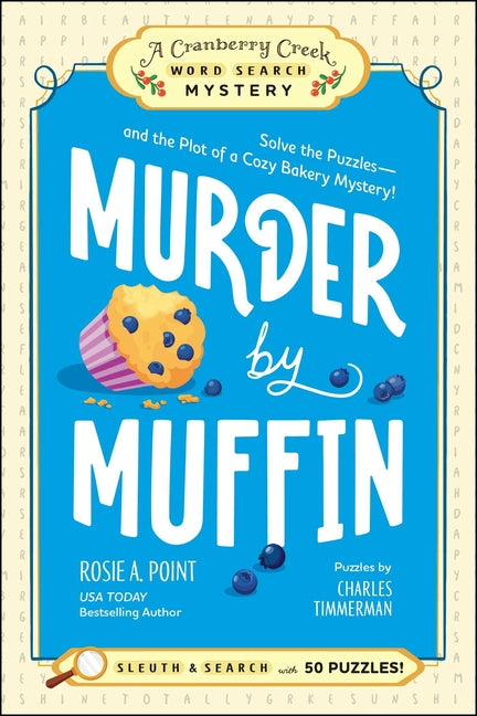 Murder by Muffin: Book 2: Solve the Puzzles--And the Plot of a Cozy Bakery Mystery!