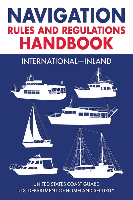 Navigation Rules and Regulations Handbook: International--Inland: Full Color 2021 Edition