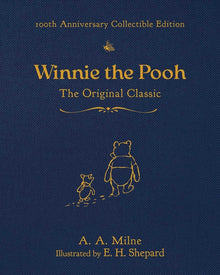 Winnie the Pooh (100th Anniversary Collectible Edition): The Original Classic
