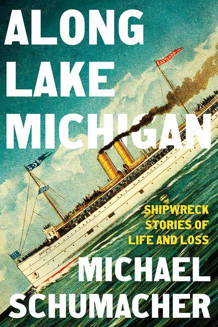 Along Lake Michigan: Shipwreck Stories of Life and Loss