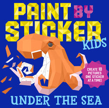 Paint by Sticker Kids (Official): Under the Sea: Create 10 Pictures One Sticker at a Time!