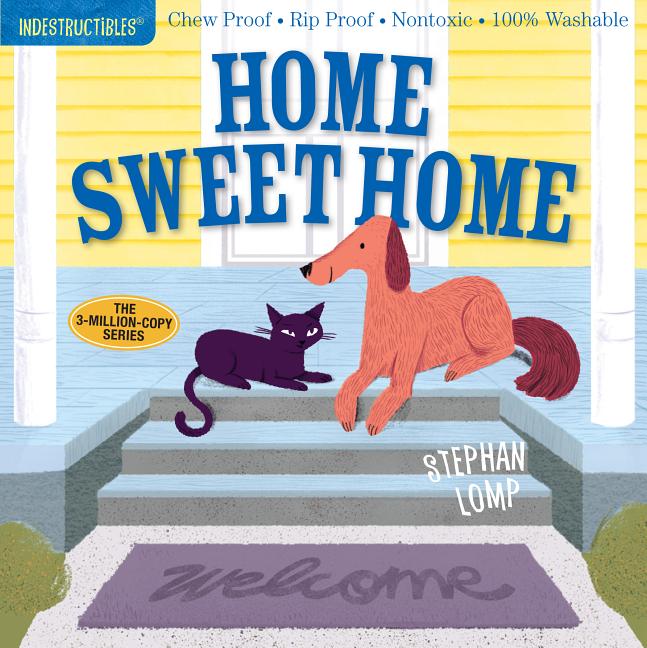 Indestructibles (the Original): Home Sweet Home: Chew Proof - Rip Proof - Nontoxic - 100% Washable (Book for Babies, Newborn Books, Safe to Chew)