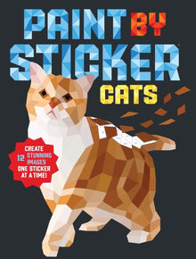 Paint by Sticker (Official): Cats: Create 12 Stunning Images One Sticker at a Time!
