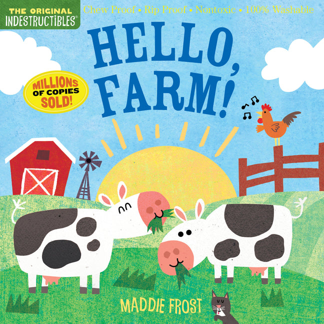 Indestructibles (the Original): Hello, Farm!: Chew Proof - Rip Proof - Nontoxic - 100% Washable (Book for Babies, Newborn Books, Safe to Chew)