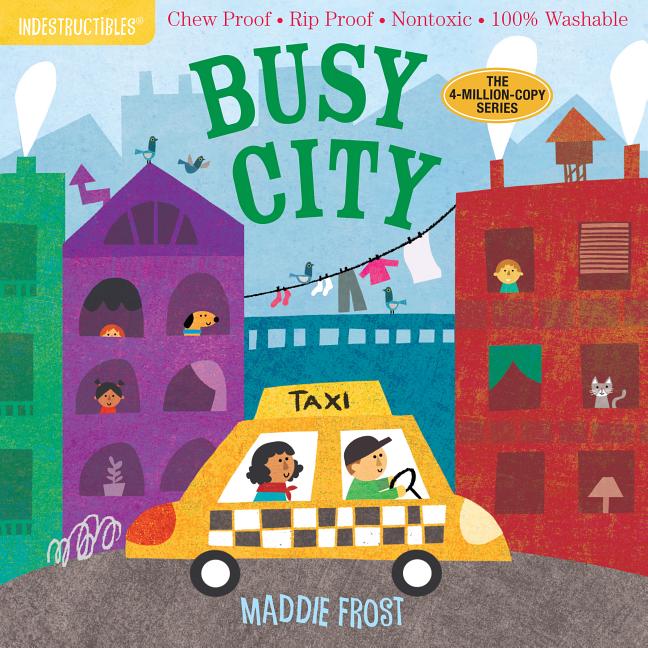 Indestructibles (the Original): Busy City: Chew Proof - Rip Proof - Nontoxic - 100% Washable (Book for Babies, Newborn Books, Safe to Chew)