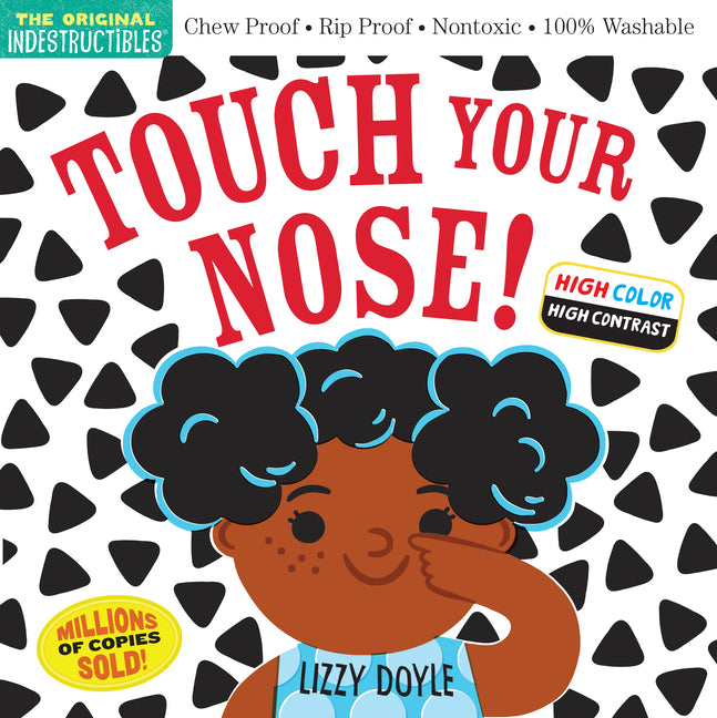 Indestructibles (the Original): Touch Your Nose! (High Color High Contrast): Chew Proof - Rip Proof - Nontoxic - 100% Washable (Book for Babies, Newbo