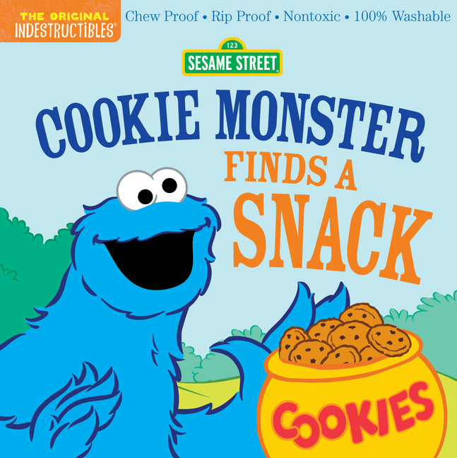 Indestructibles (the Original): Sesame Street: Cookie Monster Finds a Snack: Chew Proof - Rip Proof - Nontoxic - 100% Washable (Book for Babies, Newbo