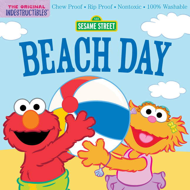 Indestructibles (the Original): Sesame Street: Beach Day: Chew Proof - Rip Proof - Nontoxic - 100% Washable (Book for Babies, Newborn Books, Safe to C