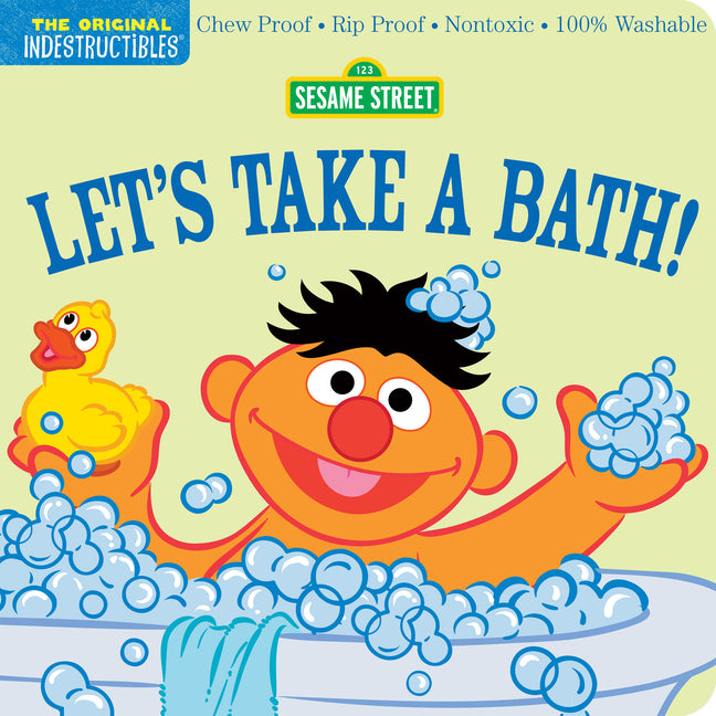 Indestructibles (the Original): Sesame Street: Let's Take a Bath!: Chew Proof - Rip Proof - Nontoxic - 100% Washable (Book for Babies, Newborn Books,