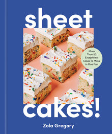 Sheet Cakes!: More Than 50 Exceptional Cakes to Make in One Pan