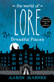 The World of Lore: Dreadful Places