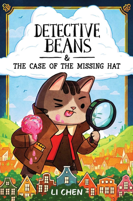 Detective Beans: And the Case of the Missing Hat: Volume 1