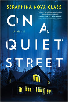 On a Quiet Street: A Twisty Psychological Thriller and Mystery Novel