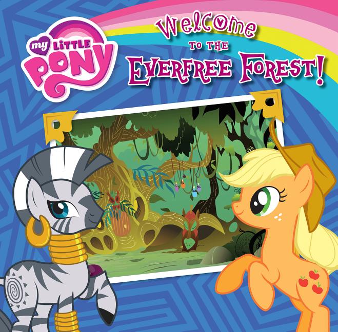 Welcome to the Everfree Forest!