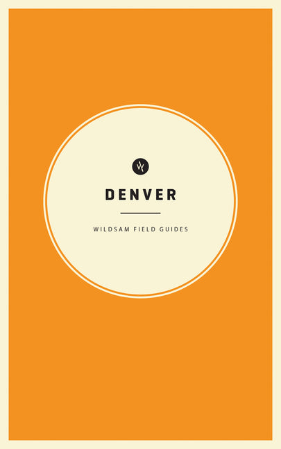 Wildsam Field Guides: Denver