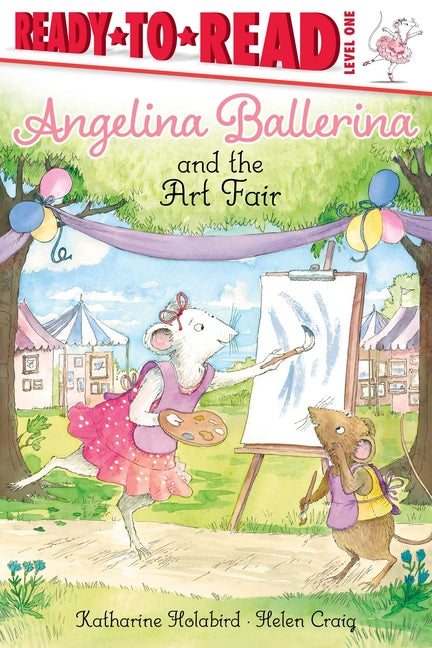 Angelina Ballerina and the Art Fair: Ready-To-Read Level 1